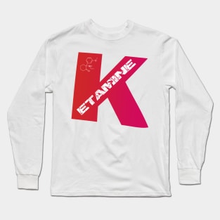 KETAMINE Long Sleeve T-Shirt